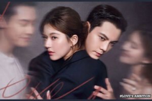 Read more about the article Love’s Ambition (2025) | 许我耀眼 Premieres Today