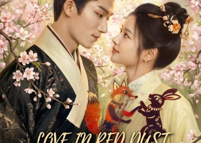 Love in Red Dust  (2026): Upcoming Chinese Drama Starring Wang Xingyue and Xu Ruohan